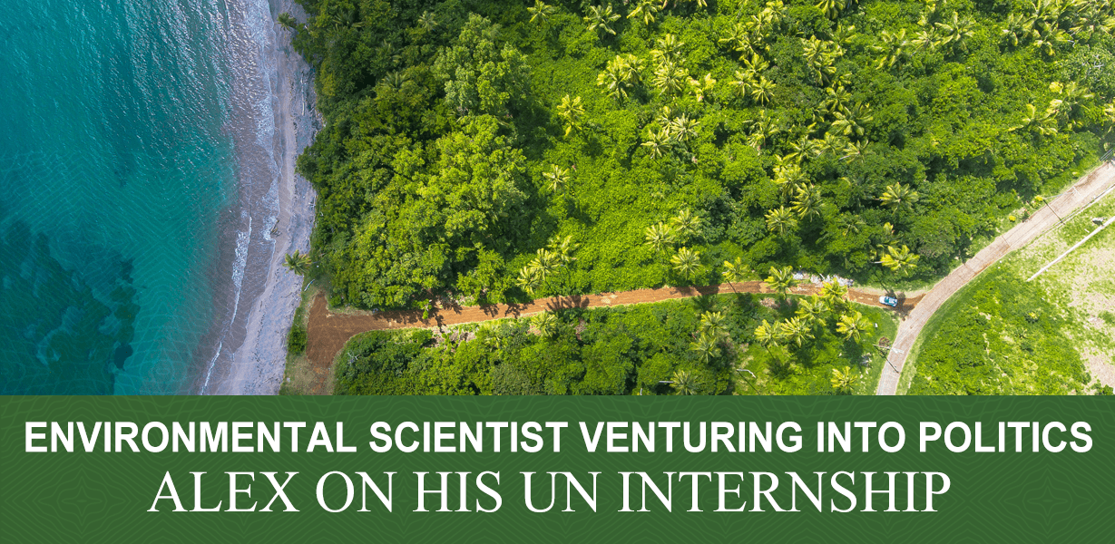 A blog banner written 'Environmental Scientist Venturing into Politics – Alex on His UN Internship'